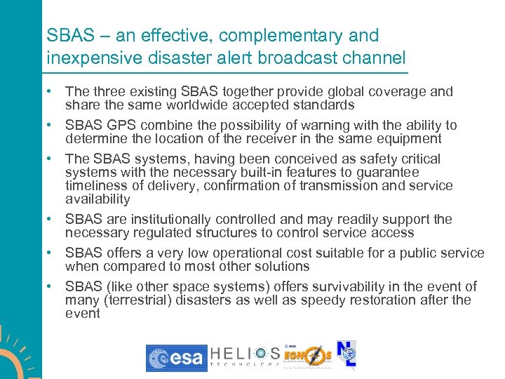 SBAS – an effective, complementary and inexpensive disaster alert broadcast channel • The three