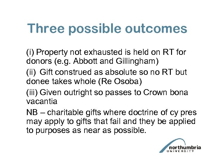 Three possible outcomes (i) Property not exhausted is held on RT for donors (e.
