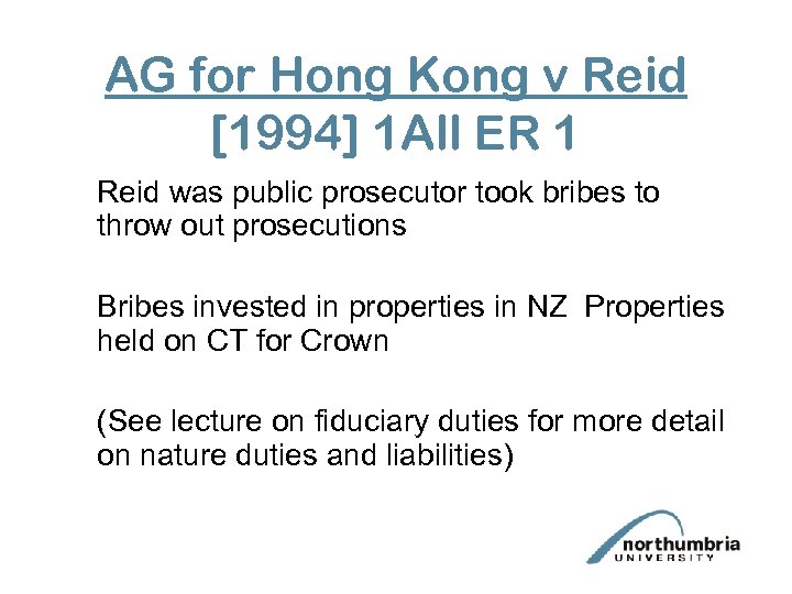 AG for Hong Kong v Reid [1994] 1 All ER 1 Reid was public