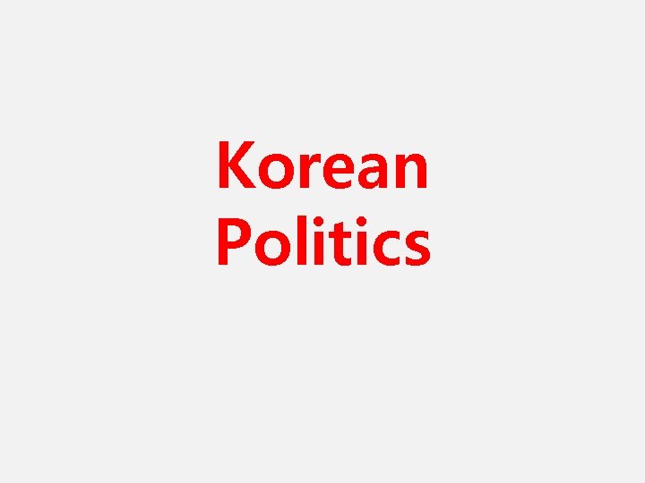 Korean Politics 