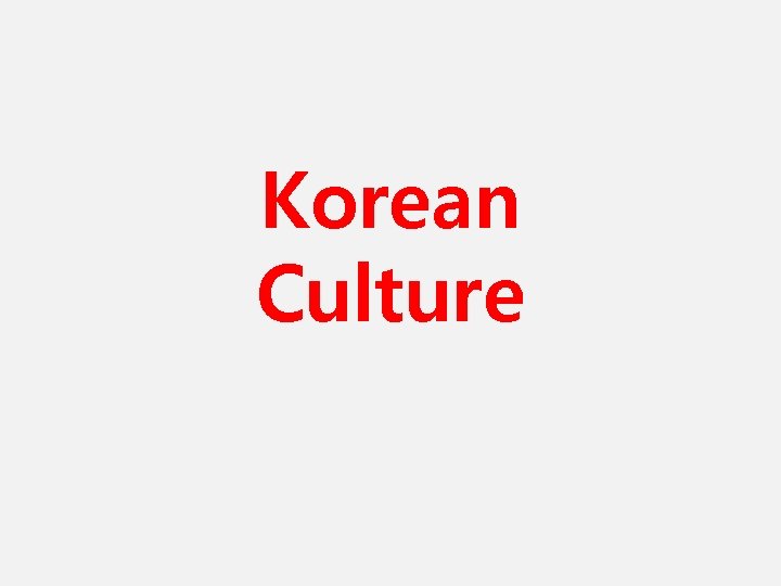 Korean Culture 