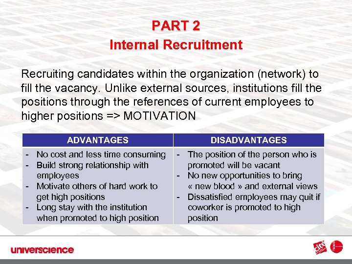 PART 2 Internal Recruitment 3 Recruiting candidates within the organization (network) to fill the