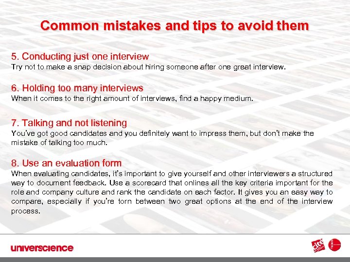 Common mistakes and tips to avoid them 3 5. Conducting just one interview Try