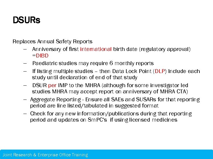 DSURs Replaces Annual Safety Reports – Anniversary of first international birth date (regulatory approval)