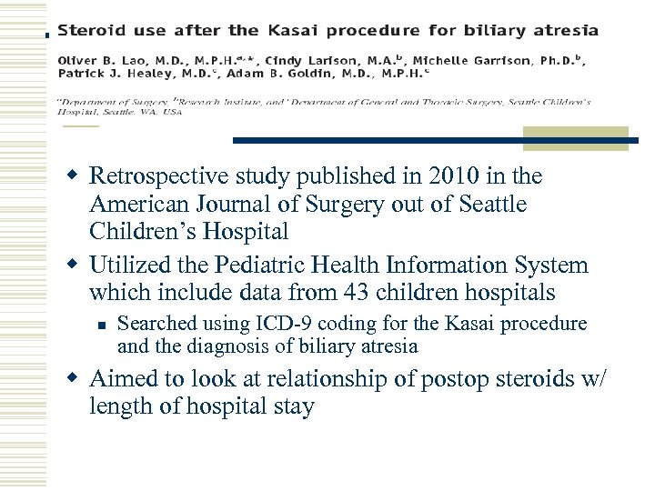 w Retrospective study published in 2010 in the American Journal of Surgery out of