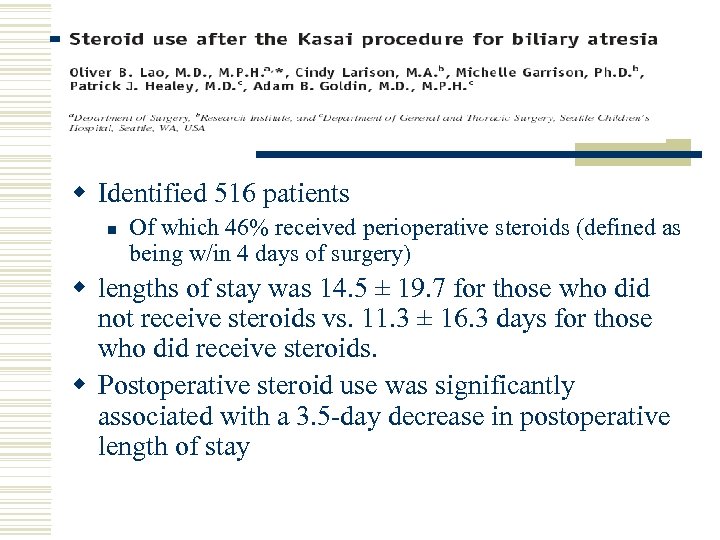 w Identified 516 patients n Of which 46% received perioperative steroids (defined as being