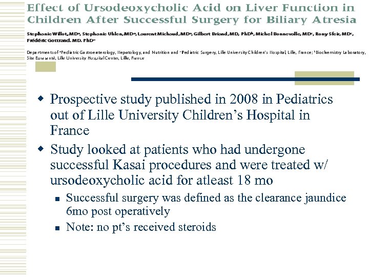 w Prospective study published in 2008 in Pediatrics out of Lille University Children’s Hospital