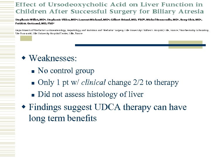 w Weaknesses: n n n No control group Only 1 pt w/ clinical change