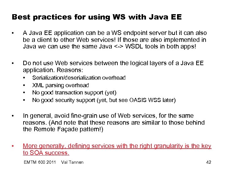 Best practices for using WS with Java EE • A Java EE application can