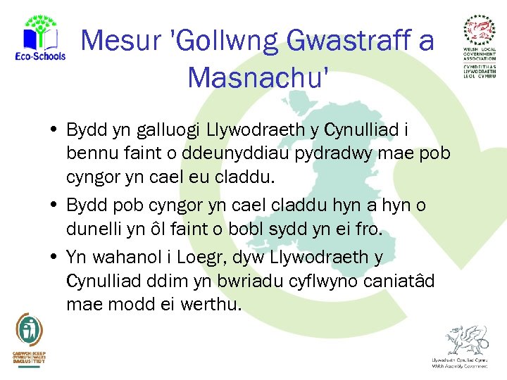 Mesur 'Gollwng Gwastraff a Masnachu' • Bydd yn galluogi Llywodraeth y Cynulliad i bennu