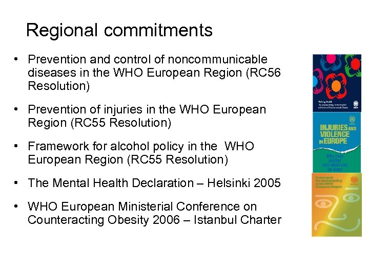 Regional commitments • Prevention and control of noncommunicable diseases in the WHO European Region