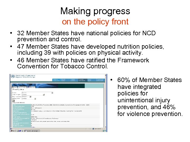 Making progress on the policy front • 32 Member States have national policies for