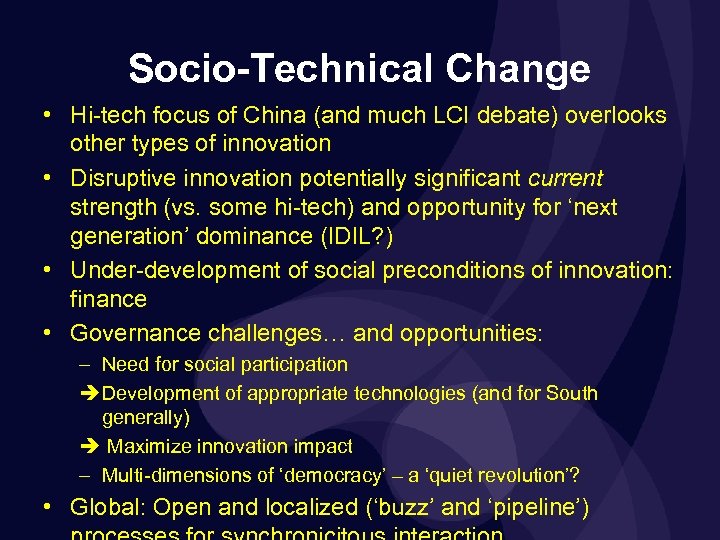 Socio-Technical Change • Hi-tech focus of China (and much LCI debate) overlooks other types