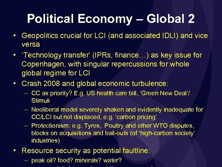 Political Economy – Global 2 • Geopolitics crucial for LCI (and associated IDLI) and