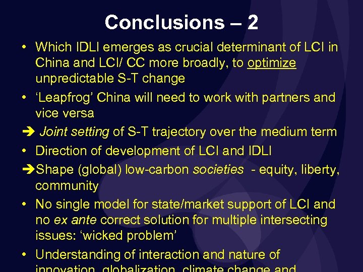 Conclusions – 2 • Which IDLI emerges as crucial determinant of LCI in China