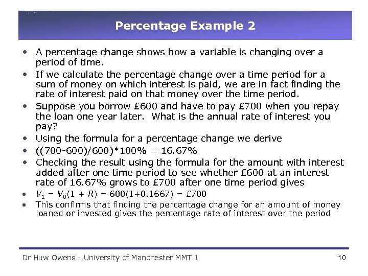 Percentage Example 2 • A percentage change shows how a variable is changing over