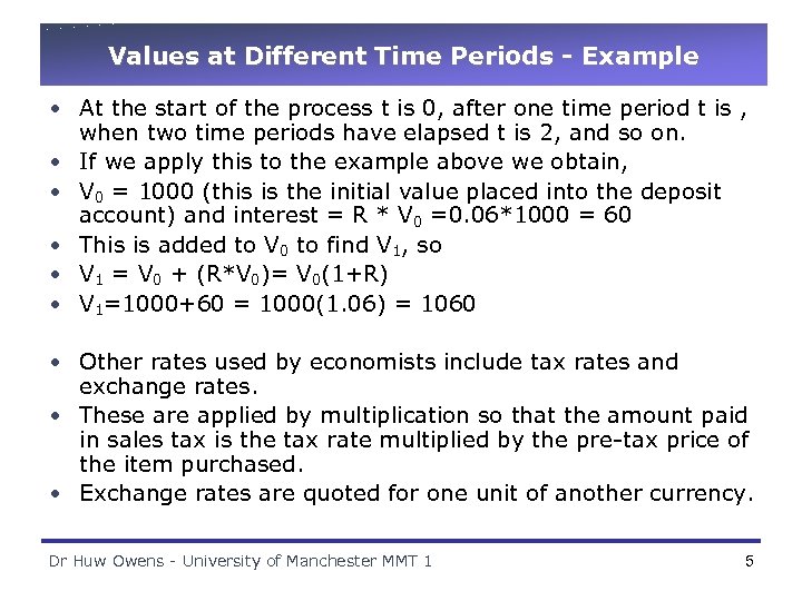 Values at Different Time Periods - Example • At the start of the process