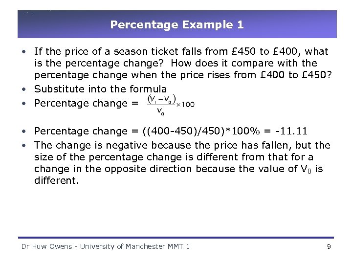 Percentage Example 1 • If the price of a season ticket falls from £