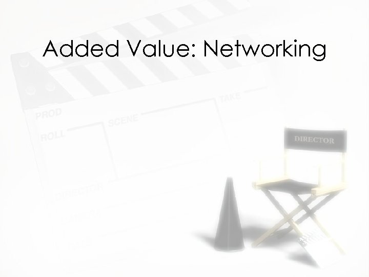 Added Value: Networking 