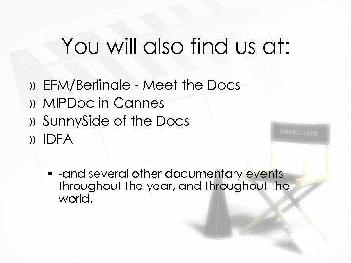 You will also find us at: » » EFM/Berlinale - Meet the Docs MIPDoc