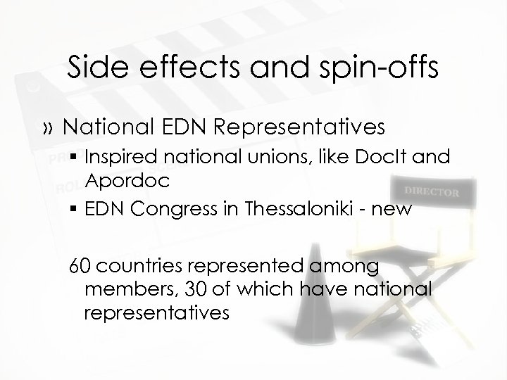 Side effects and spin-offs » National EDN Representatives § Inspired national unions, like Doc.