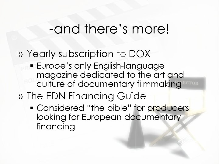-and there’s more! » Yearly subscription to DOX § Europe’s only English-language magazine dedicated