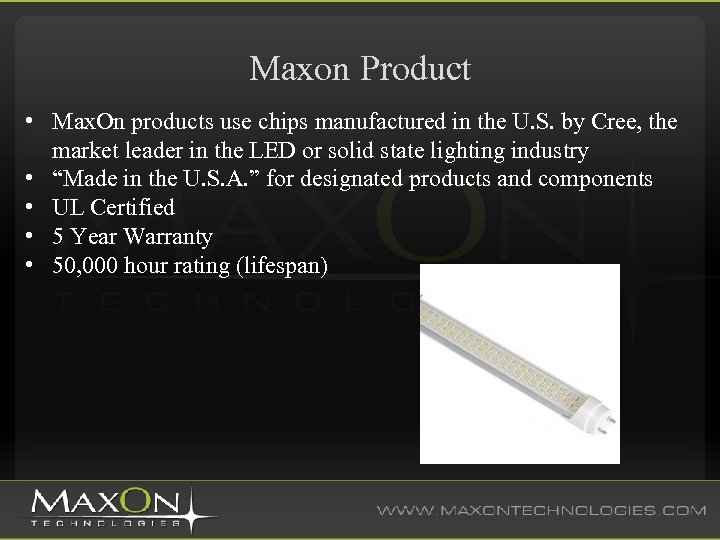 Maxon Product • Max. On products use chips manufactured in the U. S. by