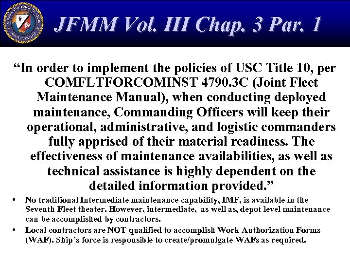 JFMM Vol. III Chap. 3 Par. 1 “In order to implement the policies of