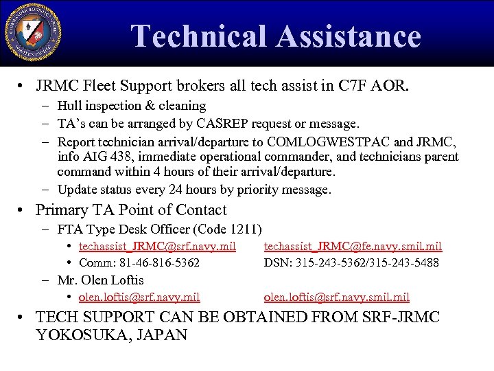 Technical Assistance • JRMC Fleet Support brokers all tech assist in C 7 F