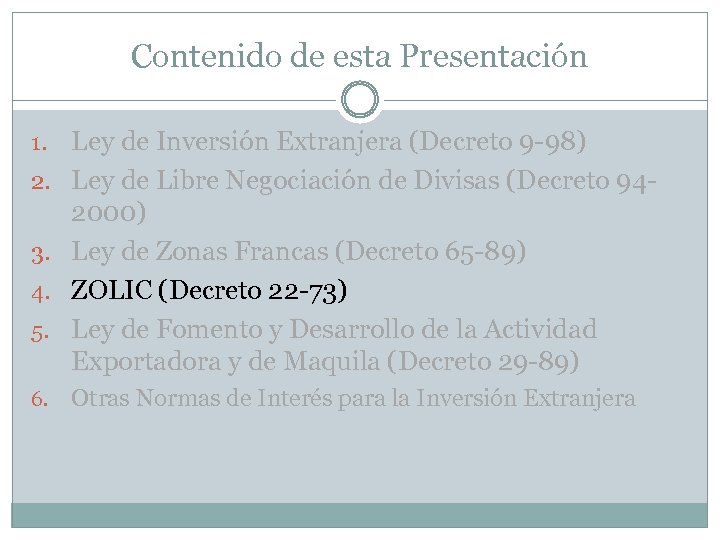 Contenido de esta Presentación 1. 2. 3. 4. 5. 6. Ley de Inversión Extranjera