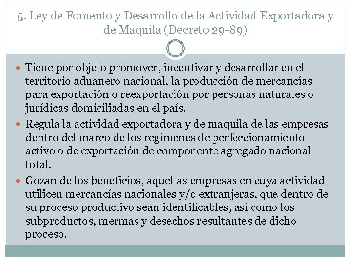 5. Ley de Fomento y Desarrollo de la Actividad Exportadora y de Maquila (Decreto