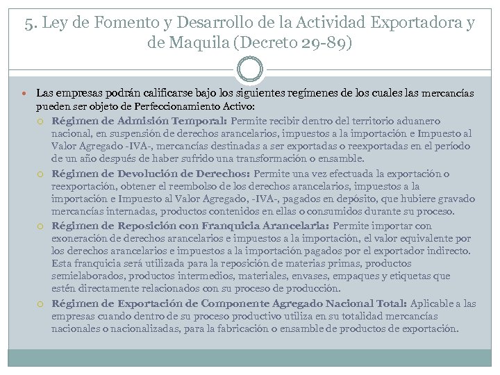 5. Ley de Fomento y Desarrollo de la Actividad Exportadora y de Maquila (Decreto