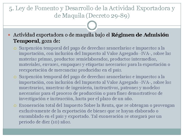 5. Ley de Fomento y Desarrollo de la Actividad Exportadora y de Maquila (Decreto