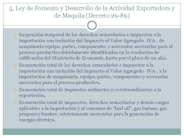 5. Ley de Fomento y Desarrollo de la Actividad Exportadora y de Maquila (Decreto