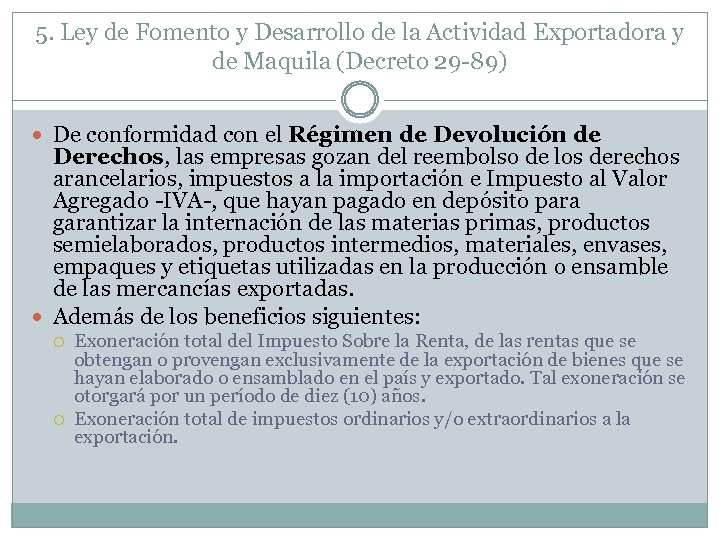 5. Ley de Fomento y Desarrollo de la Actividad Exportadora y de Maquila (Decreto