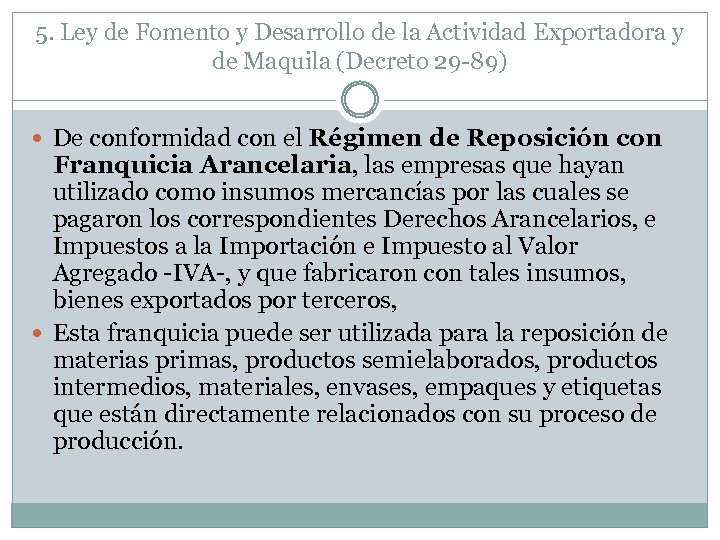 5. Ley de Fomento y Desarrollo de la Actividad Exportadora y de Maquila (Decreto