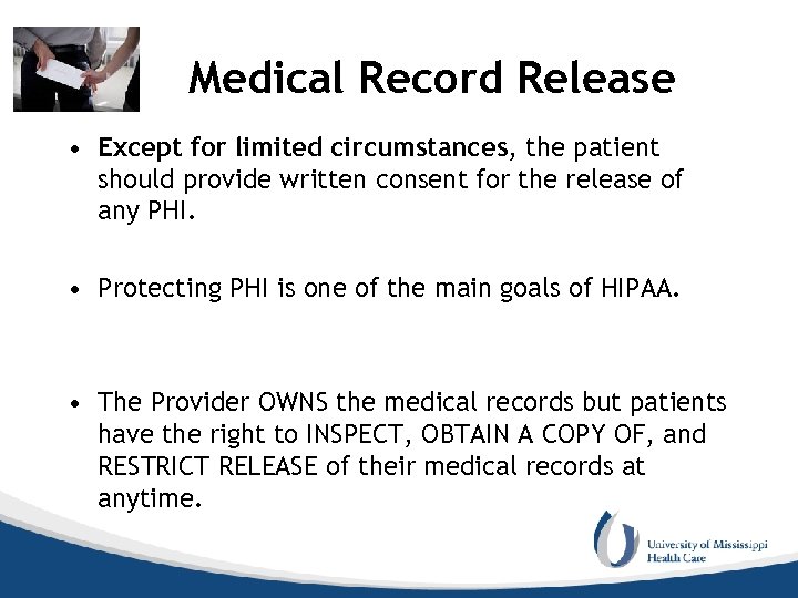 Medical Record Release • Except for limited circumstances, the patient should provide written consent