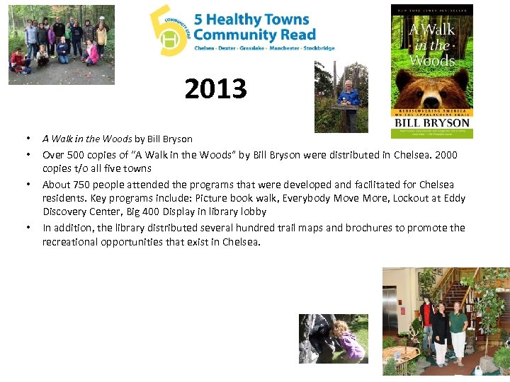 2013 • A Walk in the Woods by Bill Bryson • Over 500 copies