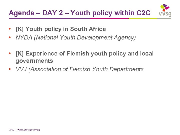 Agenda – DAY 2 – Youth policy within C 2 C • [K] Youth
