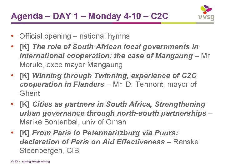 Agenda – DAY 1 – Monday 4 -10 – C 2 C • Official
