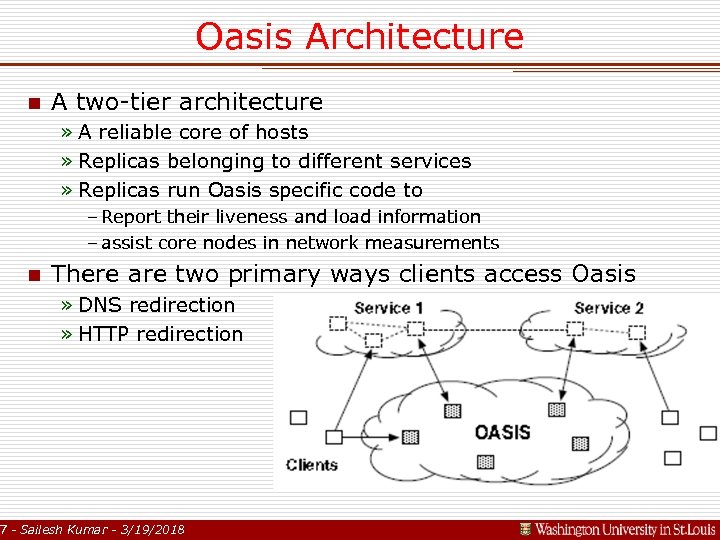 Oasis Architecture n A two-tier architecture » A reliable core of hosts » Replicas