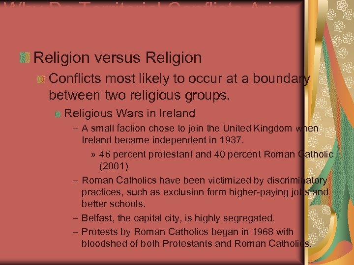 Why Do Territorial Conflicts Arise among Religious Groups? Religion versus Religion Conflicts most likely