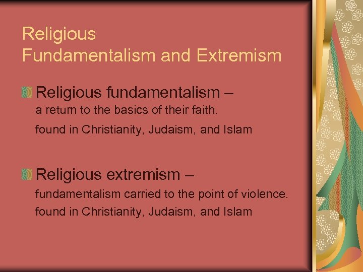 Religious Fundamentalism and Extremism Religious fundamentalism – a return to the basics of their