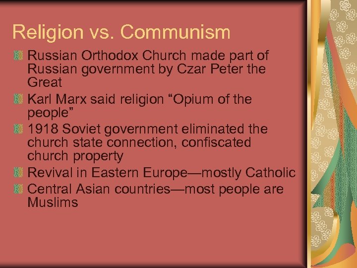 Religion vs. Communism Russian Orthodox Church made part of Russian government by Czar Peter