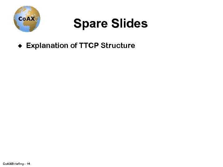 Co. AX u Spare Slides Explanation of TTCP Structure Co. AX/Briefing - 14 