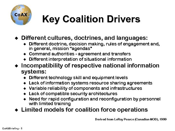 Co. AX u Different cultures, doctrines, and languages: u u Different doctrine, decision making,