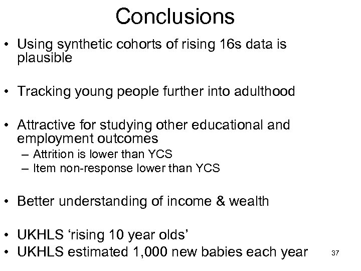 Conclusions • Using synthetic cohorts of rising 16 s data is plausible • Tracking