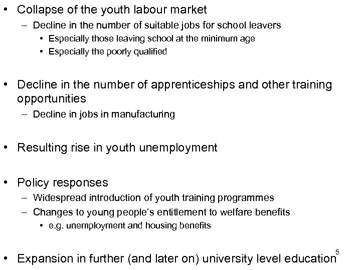  • Collapse of the youth labour market – Decline in the number of