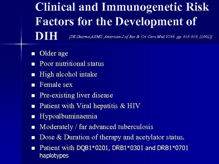 Clinical and Immunogenetic Risk Factors for the Development of DIH [SK Sharma, AIIMS ,