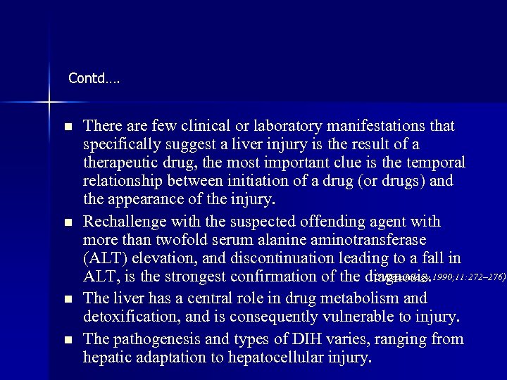 Contd…. n n There are few clinical or laboratory manifestations that specifically suggest a